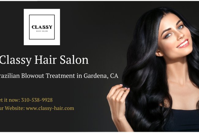 Unveiling the Elegance: Brazilian Blowout Treatment in Gardena, CA